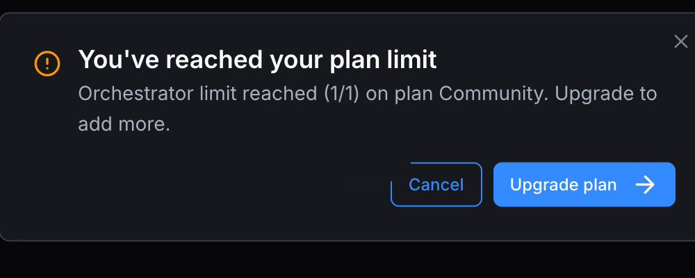 Plan limit reached, Orchestrator limit reached (1/1) on plan Community